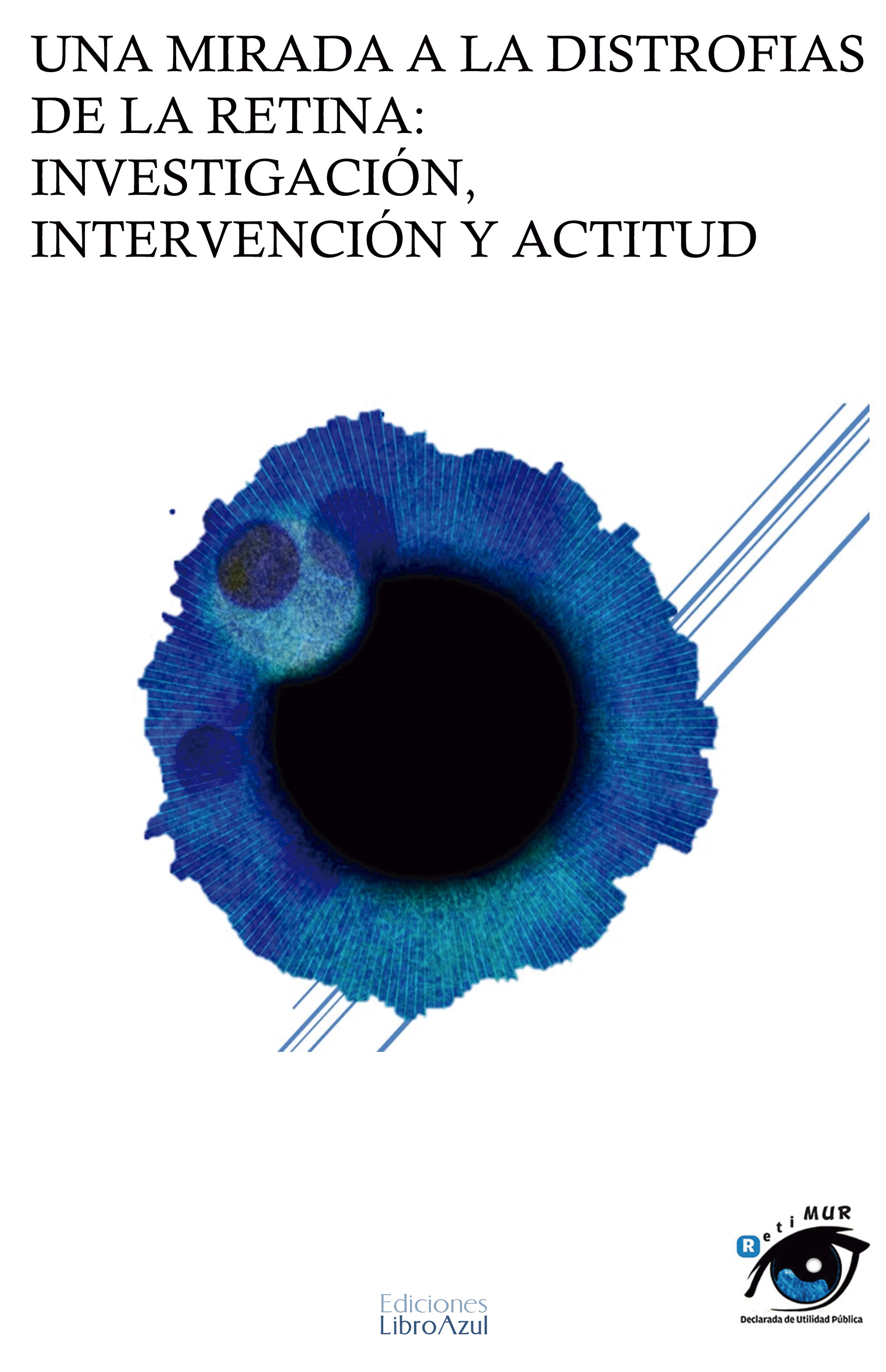 Imagen de portada del libro Una mirada a la distrofias de la retina