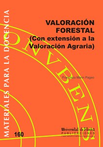 Imagen de portada del libro Valoración Forestal (Con extensión a la Valoración Agraria)