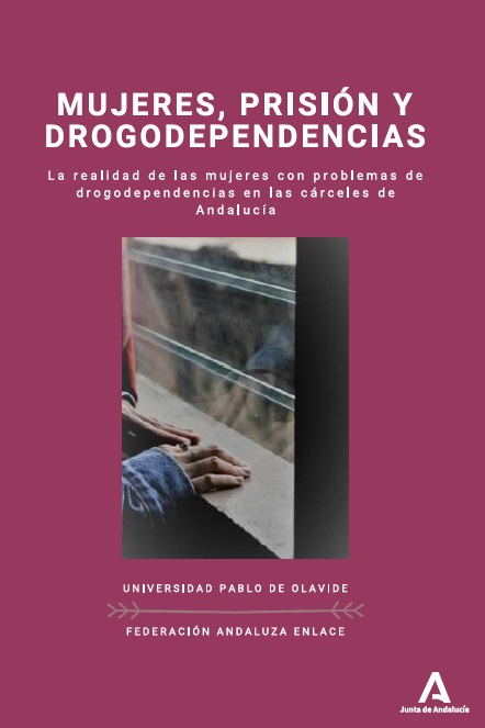 Imagen de portada del libro Mujeres, prisión y drogodependencias: la realidad de las mujeres con problemas de drogodependencias en las cárceles de Andalucía