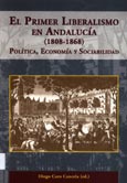 Imagen de portada del libro El Primer Liberalismo en Andalucía (1808-1868) : política, economía y sociabilidad