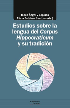 Imagen de portada del libro Estudios sobre la lengua del Corpus hippocraticum y su tradición