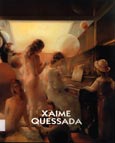 Imagen de portada del libro Xaime Quessada : Centro Cultural Caixanova, Casa das Artes, Enero-Febrero 2002