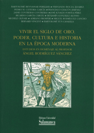 Imagen de portada del libro Vivir el Siglo de Oro. Poder, cultura, e historia en la época moderna