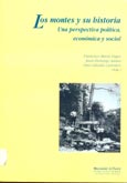 Imagen de portada del libro Los montes y su historia : una perspectiva política, económica y social : I Jornadas Forestales: historia, socioeconomía y política forestal