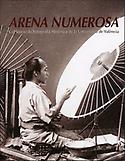 Imagen de portada del libro Arena numerosa : colección de fotografía histórica de la Universitat de València