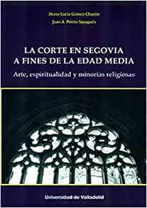 Imagen de portada del libro La corte en Segovia a fines de la Edad Media
