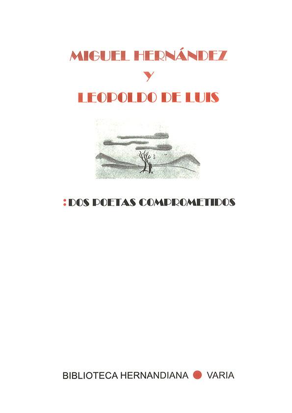 Imagen de portada del libro Miguel Hernández y Leopoldo de Luis