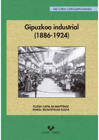 Imagen de portada del libro Gipuzkoa industrial (1886-1924)