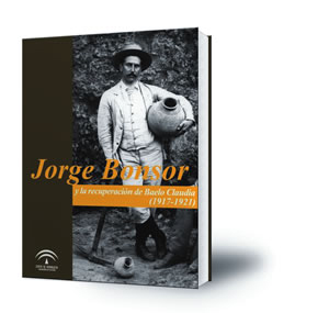 Imagen de portada del libro Jorge Bonsor y la recuperación de Baelo Claudia (1917-1921)