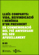 Imagen de portada del libro Lluís Companys, vida, reivindicació i memòria d'un president