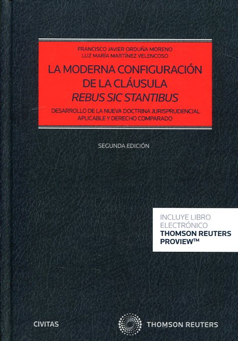 Imagen de portada del libro La moderna configuración de la cláusula Rebus Sic Stantibus