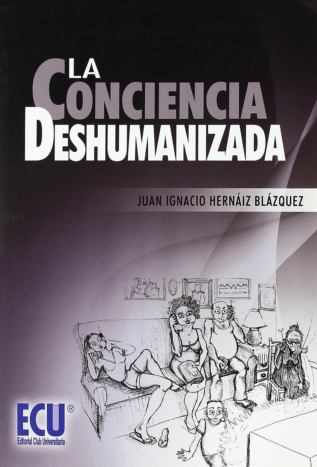 Imagen de portada del libro La conciencia deshumanizada