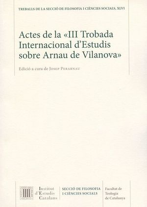 Imagen de portada del libro Actes de la "III Trobada Internacional d'Estudis sobre Arnau de Vilanova"
