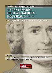 Imagen de portada del libro Actas del Congreso Internacional III Centenario de Jean-Jacques Rousseau (1712-2012)