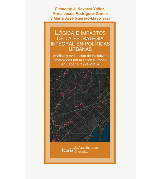 Imagen de portada del libro Lógica e impactos de la estrategia integral en políticas urbanas