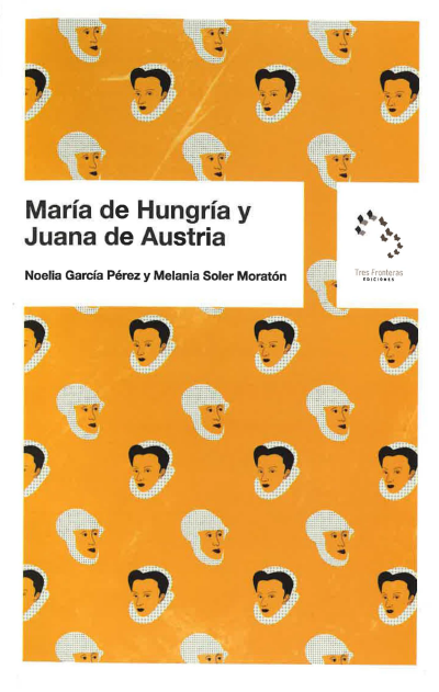 Imagen de portada del libro María de Hungría y Juana de Austria