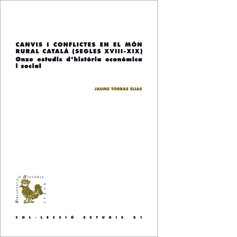 Imagen de portada del libro Canvis i conflictes en el món rural català, segles XVIII-XIX