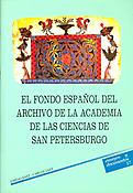 Imagen de portada del libro El fondo español del Archivo de la Academia de las Ciencias de San Petersburgo