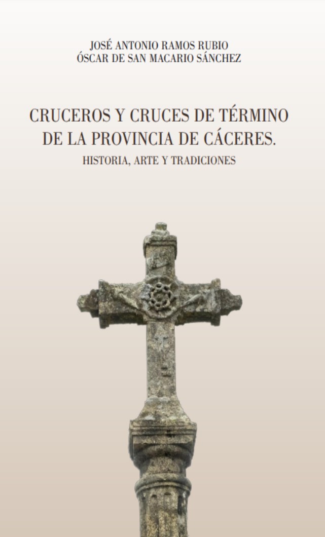 Imagen de portada del libro Cruceros y cruces de término de la provincia de cáceres. Historia, arte y tradiciones