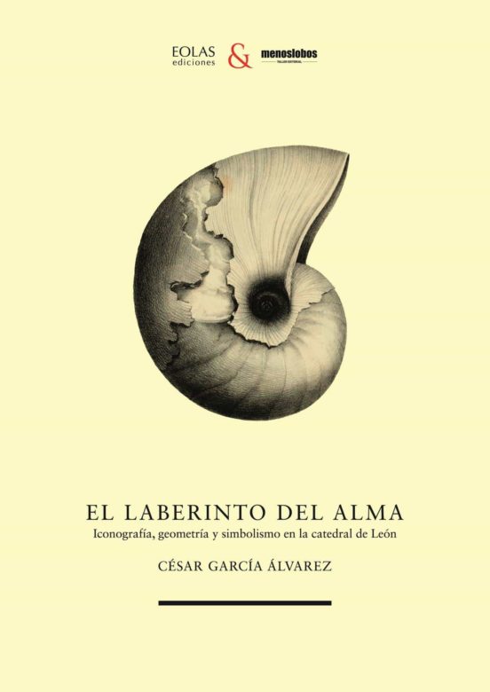 Imagen de portada del libro El laberinto del alma. Iconografía, geometría y simbolismo en la catedral de León