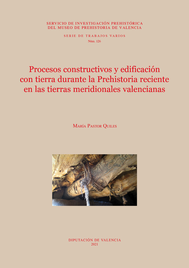 Imagen de portada del libro Procesos constructivos y edificación con tierra durante la Prehistoria reciente en las tierras meridionales valencianas
