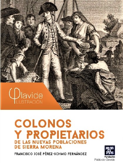 Imagen de portada del libro Colonos y propietarios de las Nuevas Poblaciones de Sierra Morena