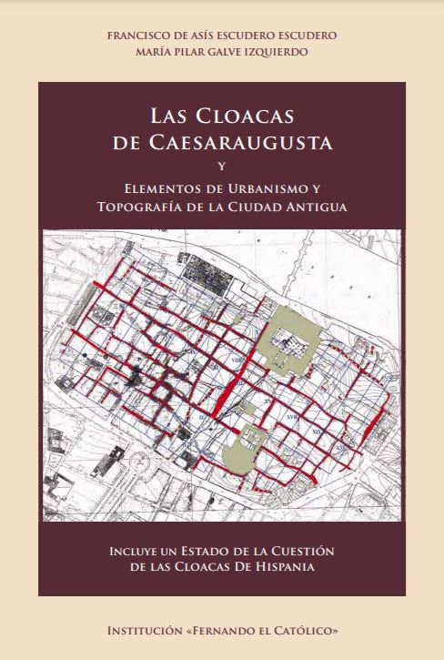 Imagen de portada del libro Las cloacas de Caesaraugusta y elementos de urbanismo y topografía de la ciudad antigua