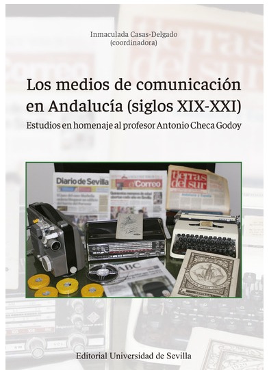 Imagen de portada del libro Los medios de comunicación en Andalucía (siglos XIX-XX)