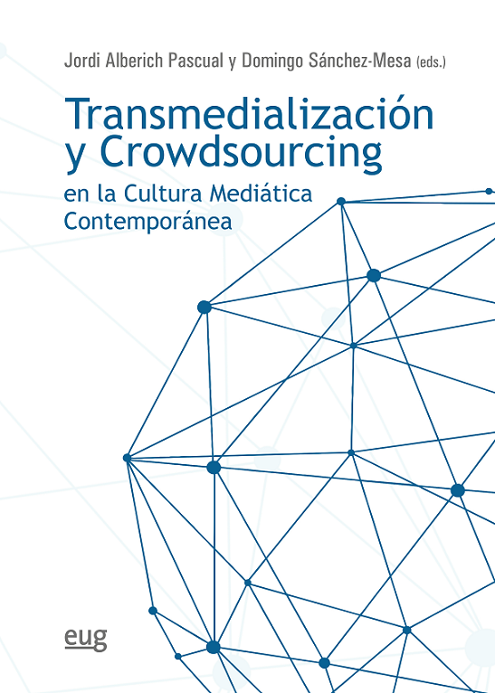 Imagen de portada del libro Transmedialización y crowdsourcing en la cultura mediática contemporánea
