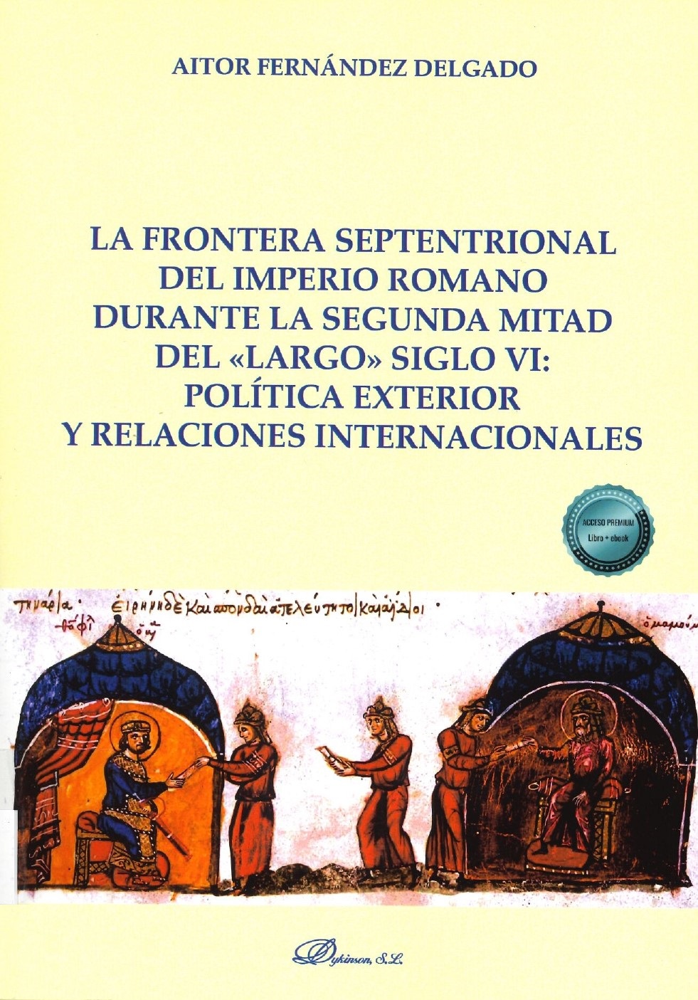 Imagen de portada del libro La frontera septentrional del Imperio Romano durante la segunda mitad del 'largo siglo VI'