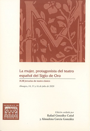 Imagen de portada del libro La mujer, protagonista del teatro español del Siglo de Oro
