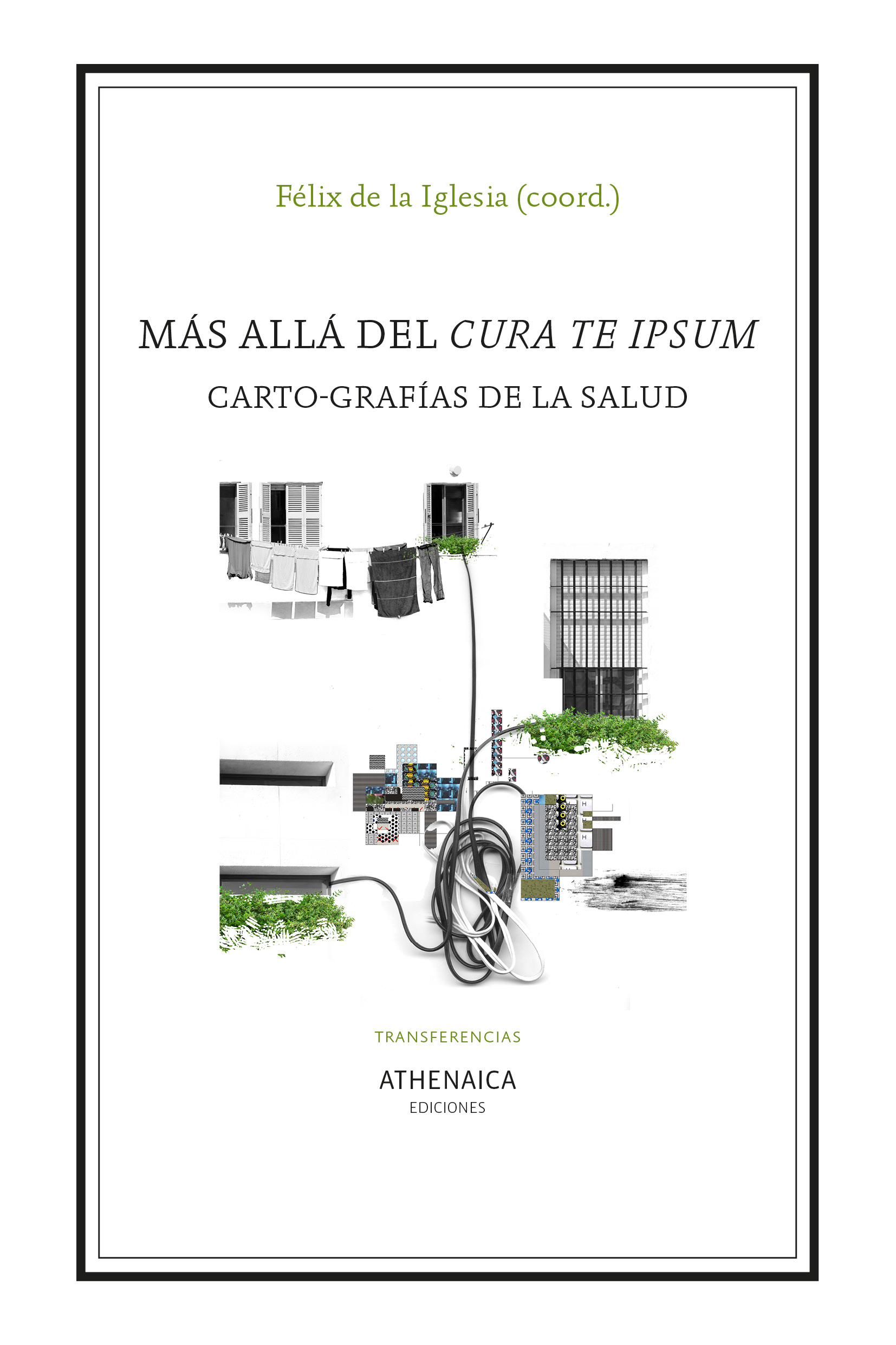 Imagen de portada del libro Más allá del "Cura te ipsum"