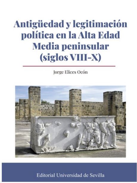 Imagen de portada del libro Antigüedad y legitimación política en la Alta Edad Media peninsular (siglos VIII-X)