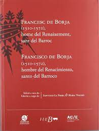 Imagen de portada del libro Francesc de Borja (1510-1572) home del Renaixement, sant del Barroc