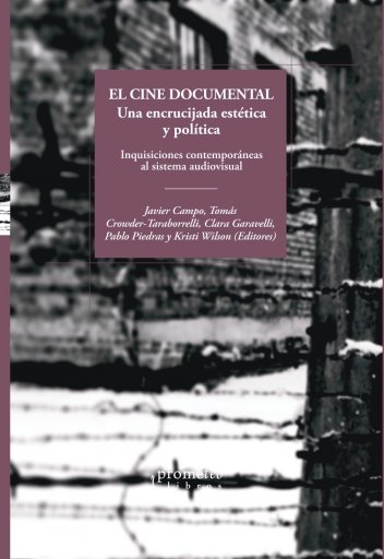 Imagen de portada del libro El cine documental: una encrucijada estética y política