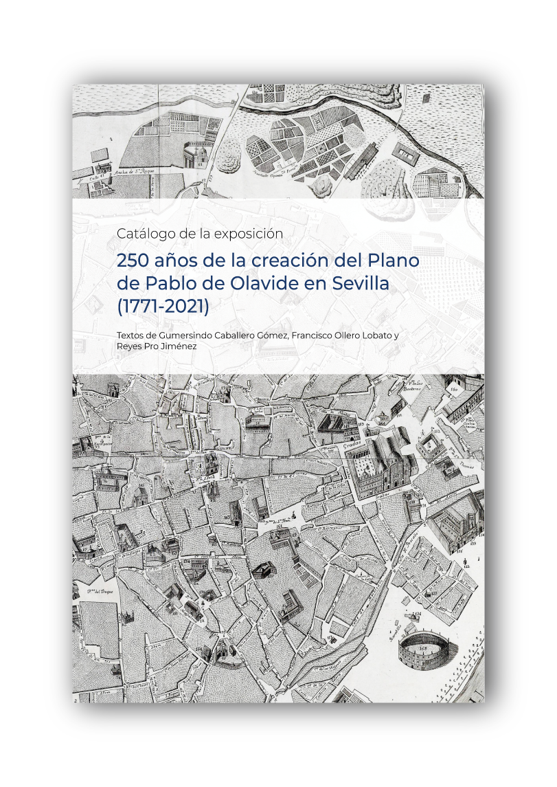 Imagen de portada del libro 250 años de la creación del plano de Pablo de Olavide en Sevilla (1771-2021)