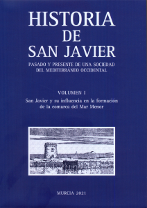 Imagen de portada del libro Historia de San Javier. Pasado y presente de una sociedad del Mediterráneo Occidental