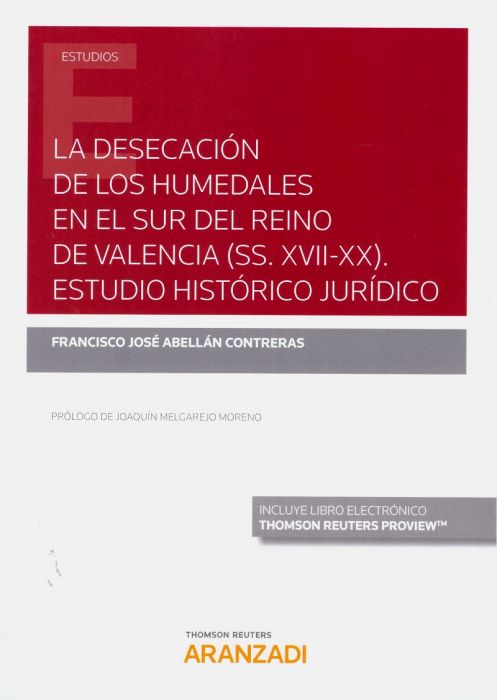 Imagen de portada del libro La desecación de los humedales en el sur del Reino de Valencia (SS. XVII-XX).
