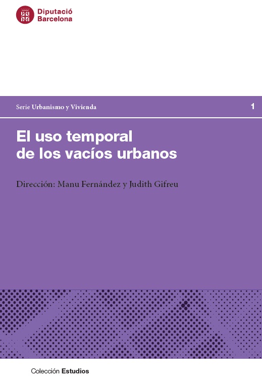 Imagen de portada del libro El uso temporal de los vacíos urbanos
