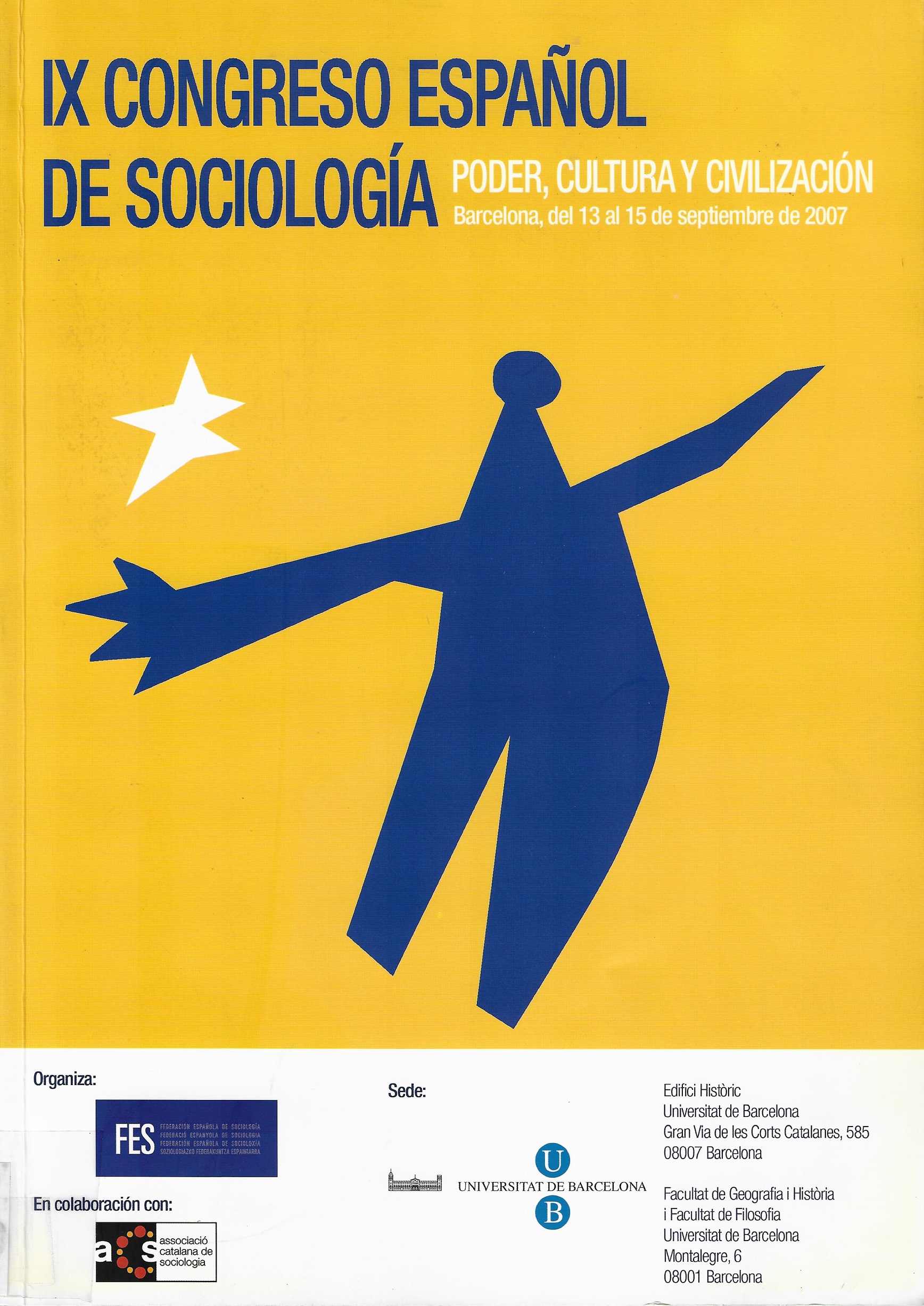 Imagen de portada del libro Poder, cultura y civilización : IX Congreso Español de Sociología, Barcelona, del 13 al 15 de septiembre de 2007
