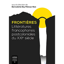 Imagen de portada del libro Frontières: littératures francophones postcoloniales du XXIe siècle