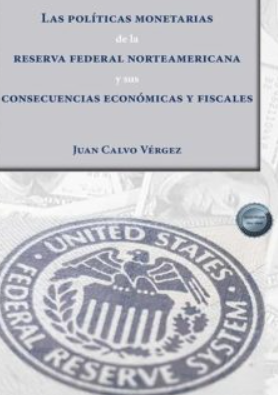 Imagen de portada del libro Las políticas monetarias de la Reserva Federal norteamericana y sus consecuencias económicas y fiscales