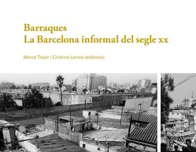 Imagen de portada del libro Barraques, la Barcelona informal del segle XX