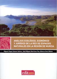 Imagen de portada del libro Análisis ecológico, económico y jurídico de la red de espacios naturales en la Región de Murcia