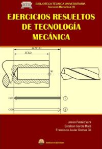 Imagen de portada del libro Ejercicios resueltos de tecnología mecánica
