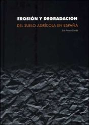 Imagen de portada del libro Erosión y degradación del suelo agrícola en España