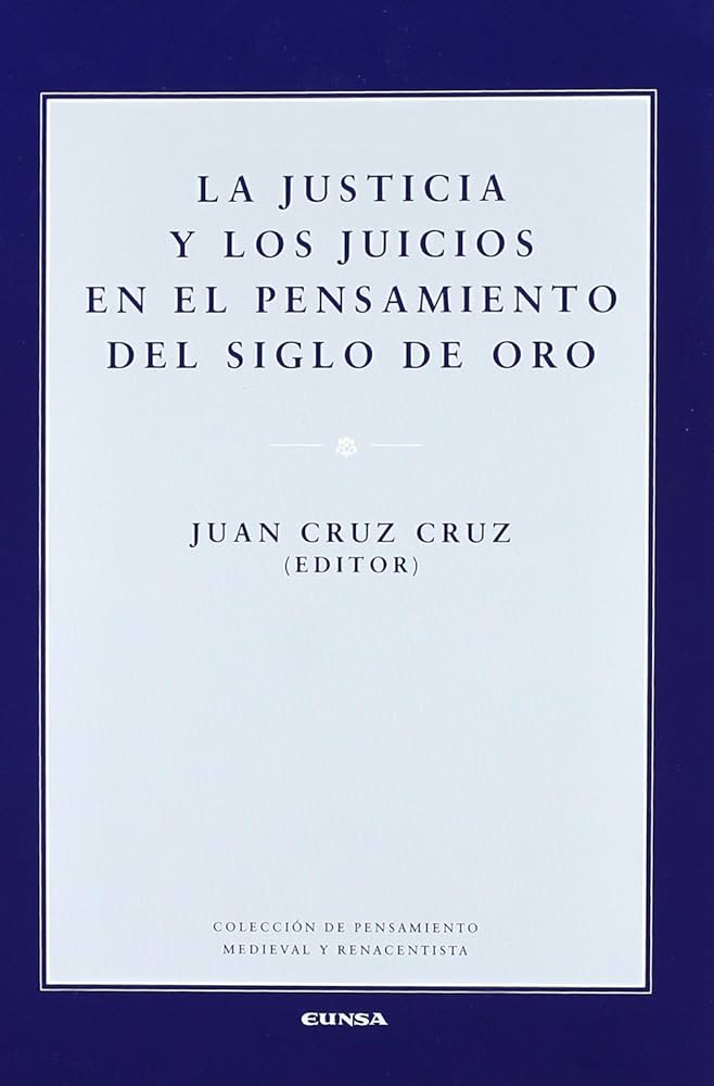 Imagen de portada del libro La justicia y los juicios en el pensamiento del Siglo de Oro
