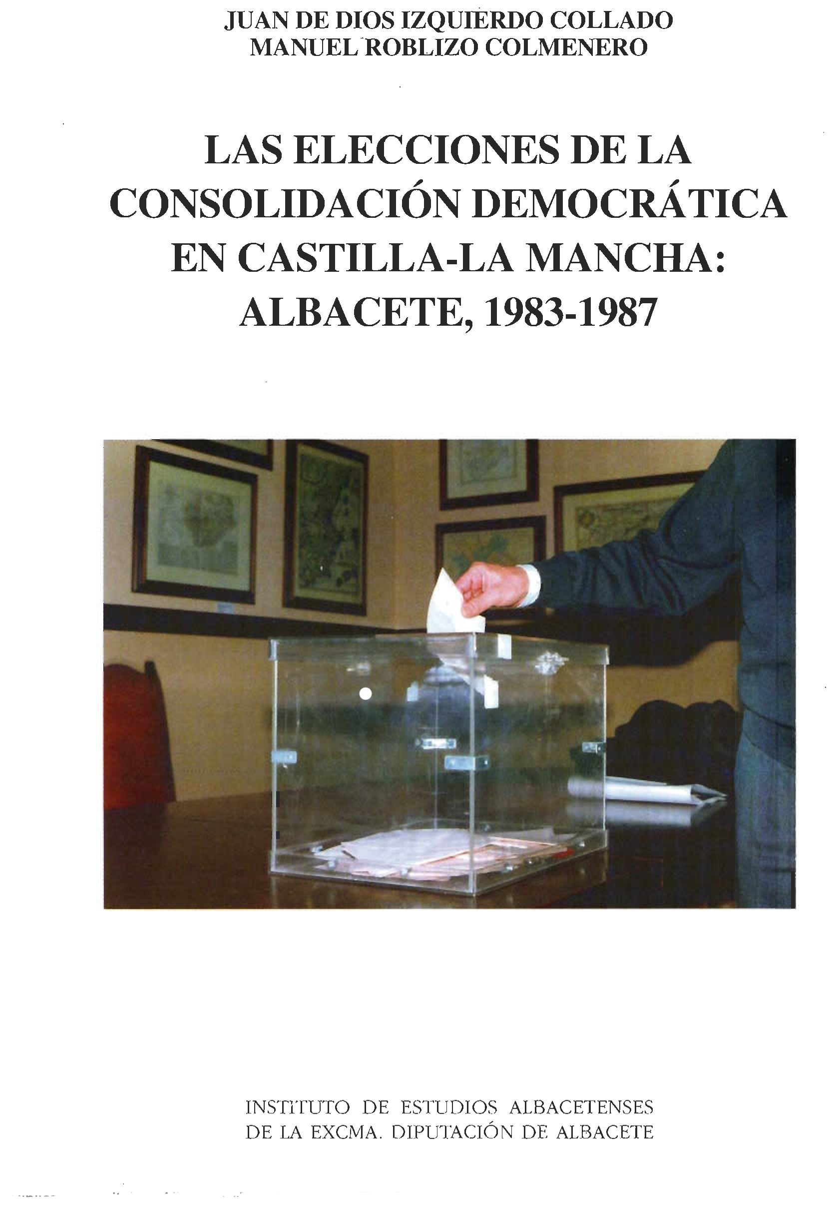 Imagen de portada del libro Las elecciones de la consolidación democrática en Castilla-La Mancha