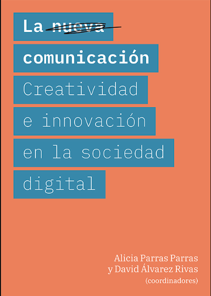 Imagen de portada del libro La nueva comunicación. Creatividad e innovación en la sociedad digital