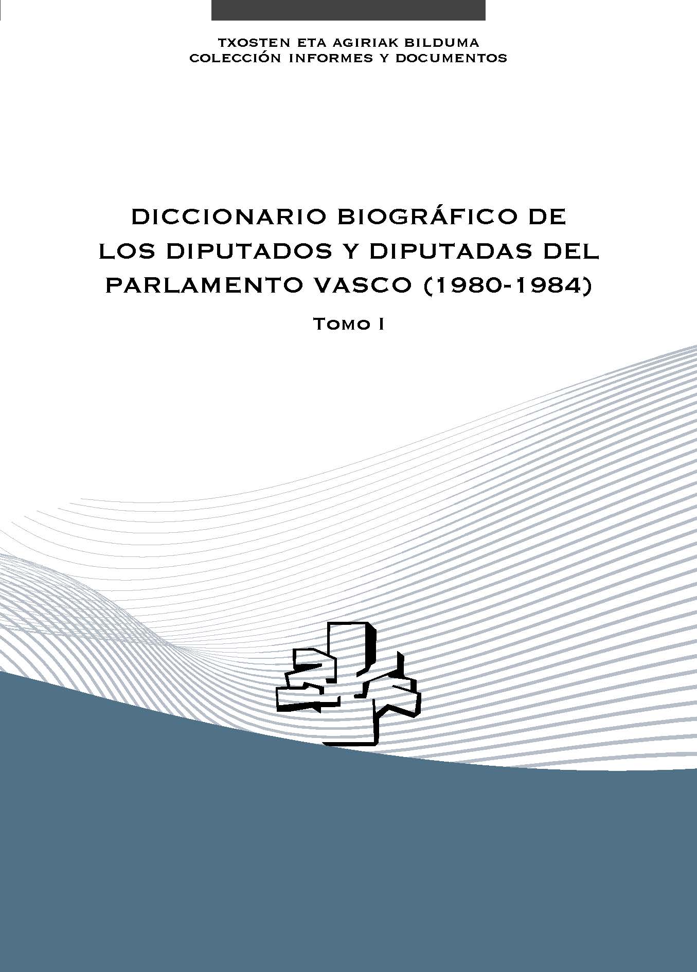 Imagen de portada del libro Diccionario biográfico de los diputados y diputadas del Parlamento Vasco (1980-1984)